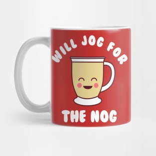 Christmas Running Egg Nog Will Jog For The Nog Mug